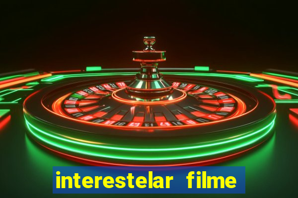 interestelar filme completo dublado google drive