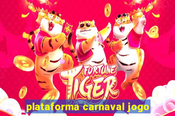 plataforma carnaval jogo