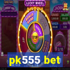 pk555 bet