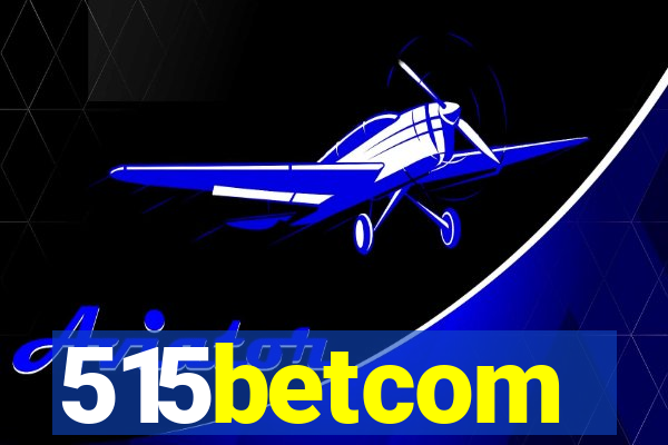 515betcom