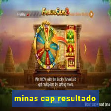 minas cap resultado