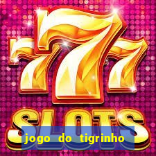 jogo do tigrinho teste gratis