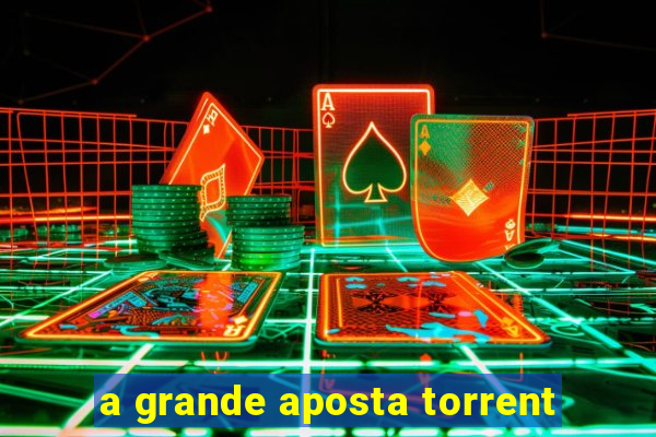 a grande aposta torrent