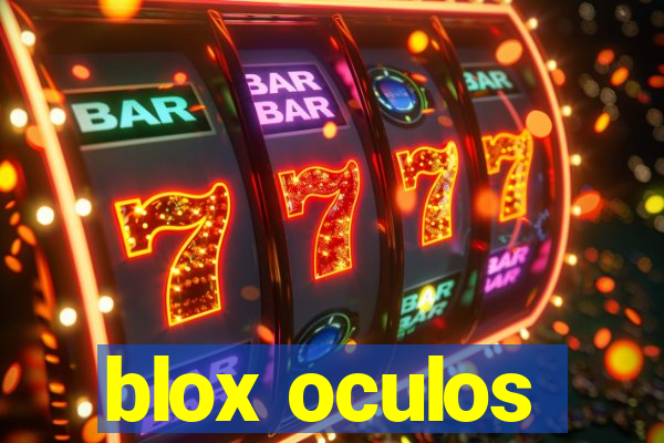 blox oculos