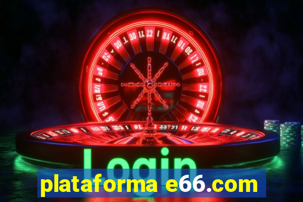 plataforma e66.com