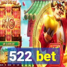 522 bet