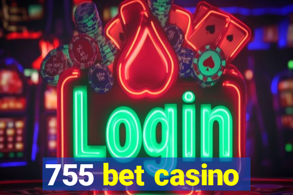 755 bet casino