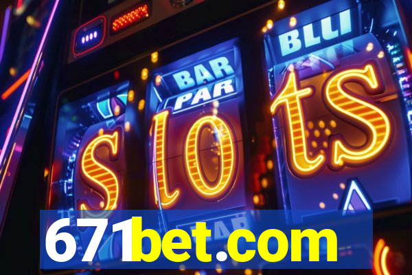 671bet.com