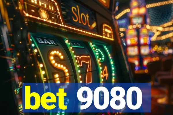 bet 9080