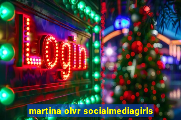 martina olvr socialmediagirls