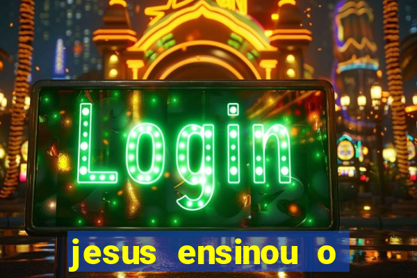 jesus ensinou o segredo da prosperidade