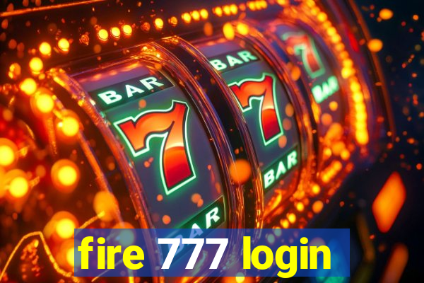 fire 777 login