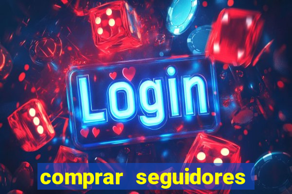 comprar seguidores no instagram barato