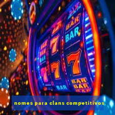 nomes para clans competitivos