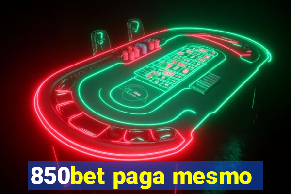 850bet paga mesmo