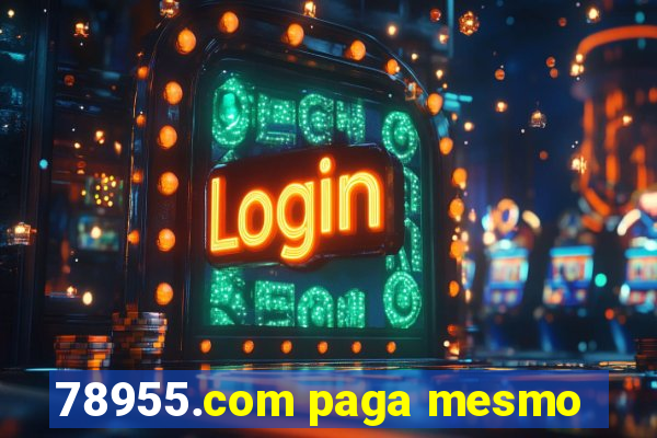 78955.com paga mesmo