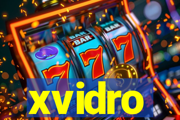 xvidro