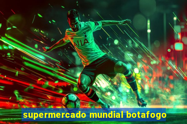 supermercado mundial botafogo