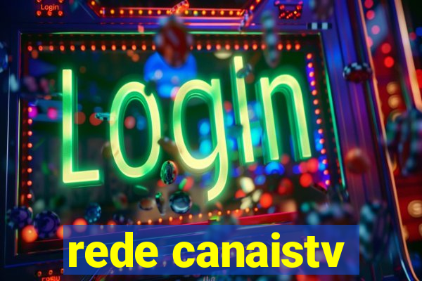 rede canaistv