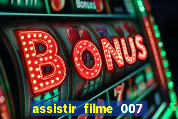 assistir filme 007 cassino royale legendado