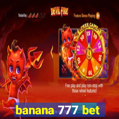 banana 777 bet