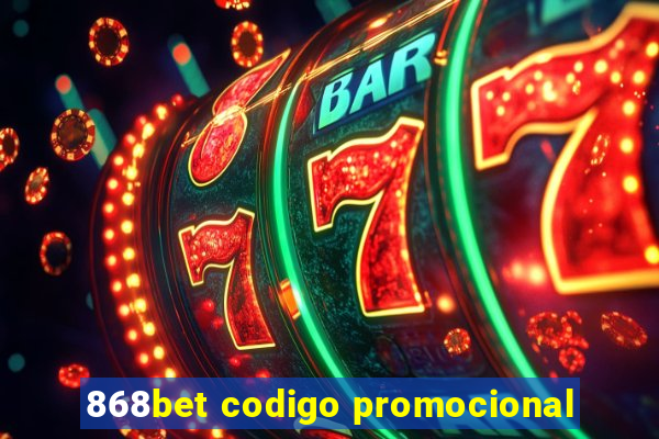 868bet codigo promocional