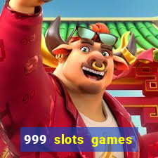 999 slots games download apk