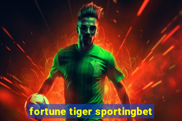 fortune tiger sportingbet