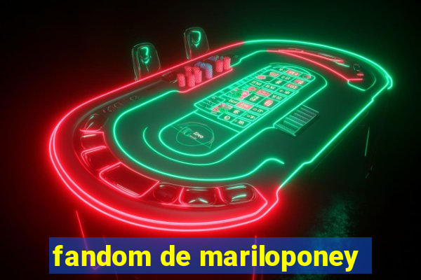 fandom de mariloponey