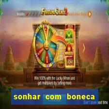 sonhar com boneca jogo do bicho