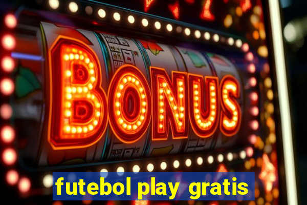 futebol play gratis