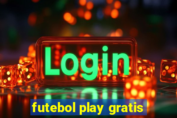 futebol play gratis