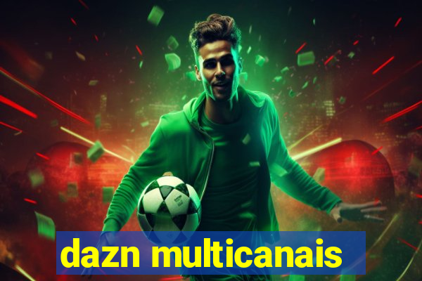 dazn multicanais