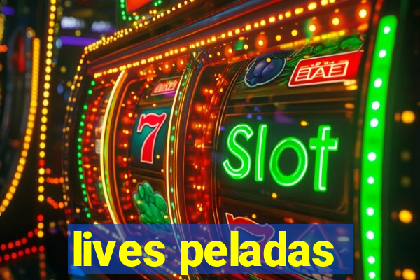 lives peladas