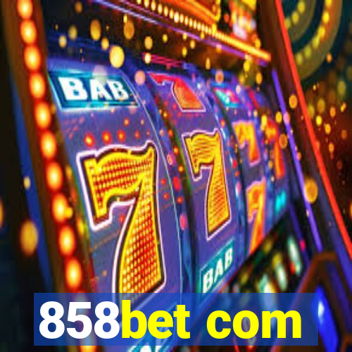 858bet com