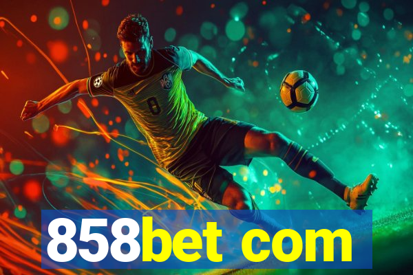 858bet com