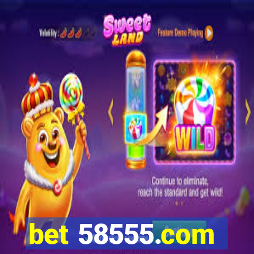 bet 58555.com