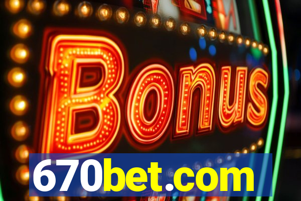 670bet.com