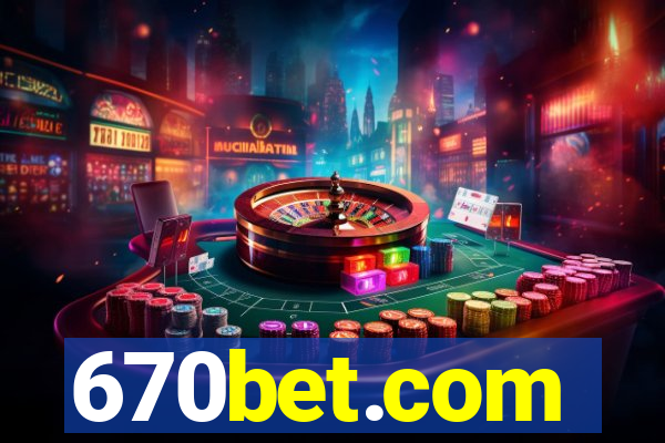 670bet.com