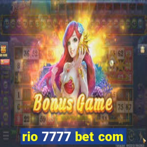 rio 7777 bet com