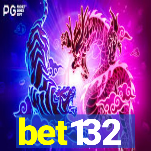 bet132