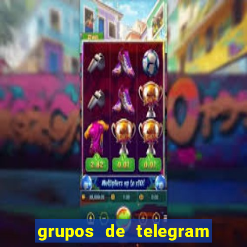 grupos de telegram mais 18