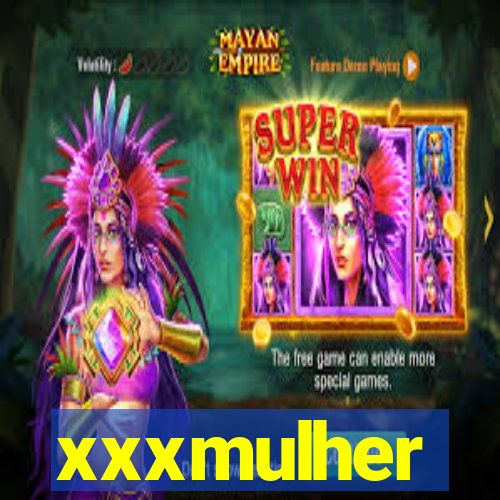 xxxmulher