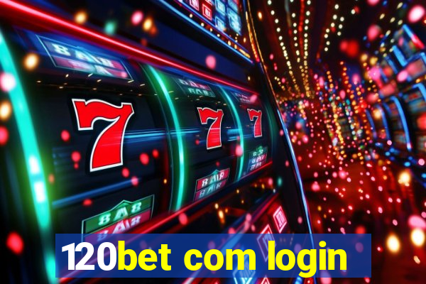 120bet com login