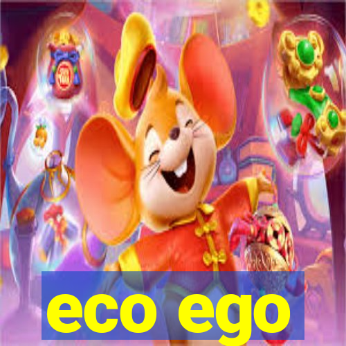 eco ego