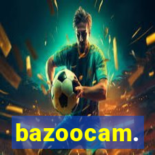 bazoocam.