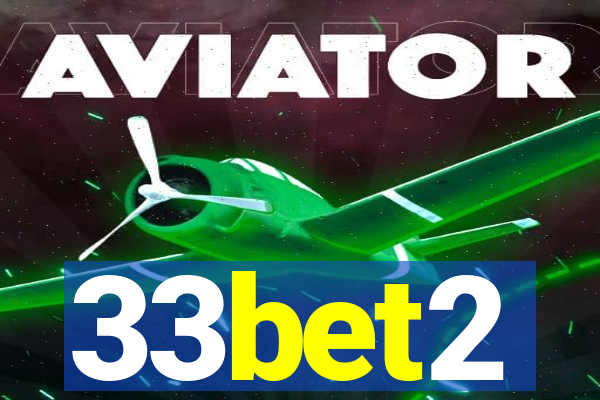 33bet2