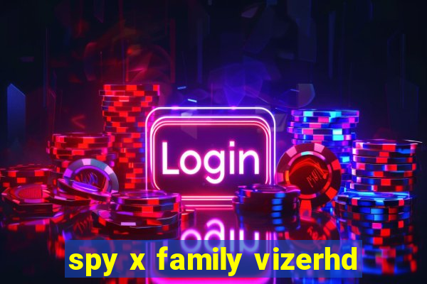 spy x family vizerhd