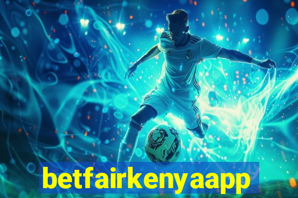 betfairkenyaapp