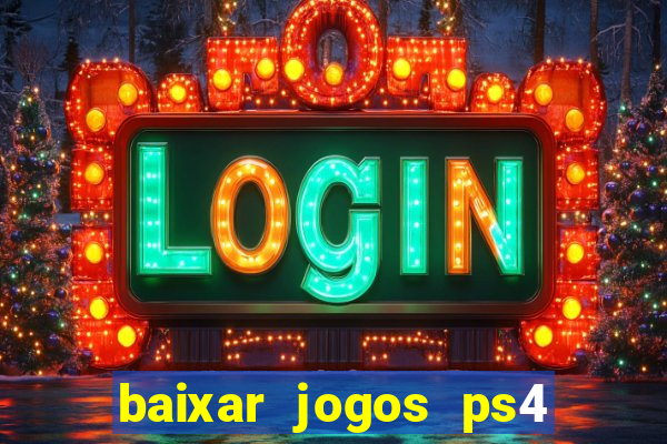 baixar jogos ps4 pkg pt-br